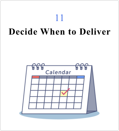 11 Decide When to Deliver